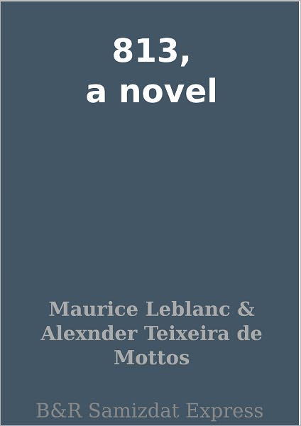 813, a novel