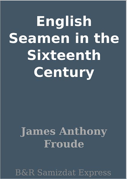 English Seamen in the Sixteenth Century
