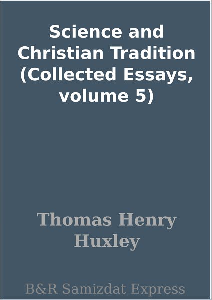 Science and Christian Tradition (Collected Essays, volume 5)