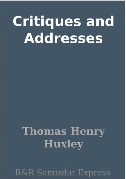 Critiques and Addresses