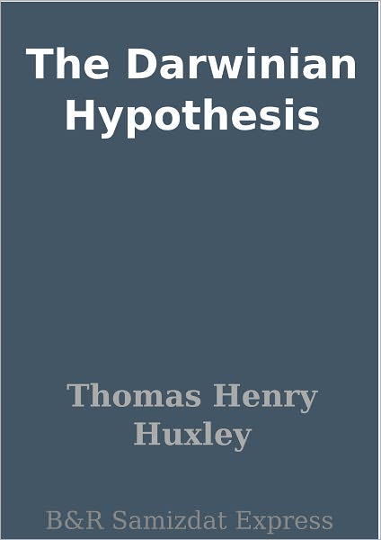 The Darwinian Hypothesis