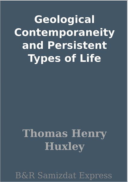 Geological Contemporaneity and Persistent Types of Life