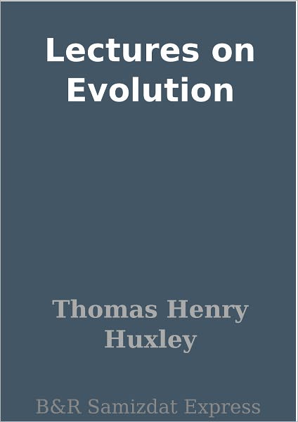 Lectures on Evolution