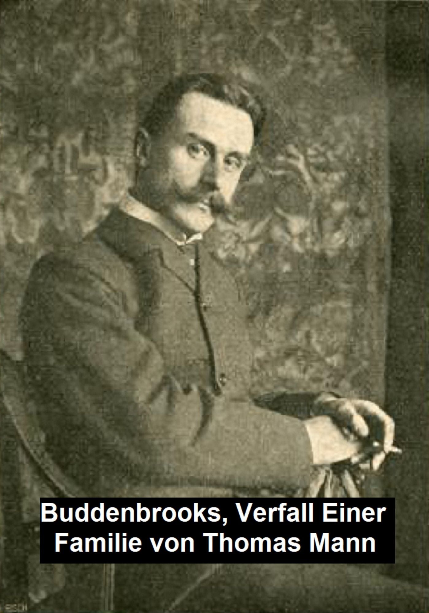 Buddenbrooks: Verfall einer Familie