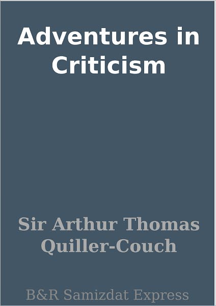 Adventures in Criticism