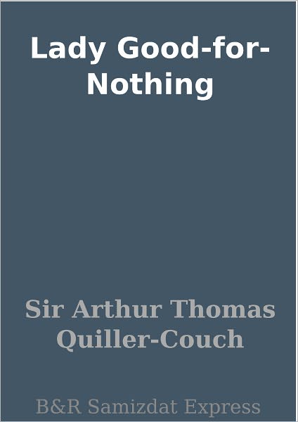 Lady Good-for-Nothing
