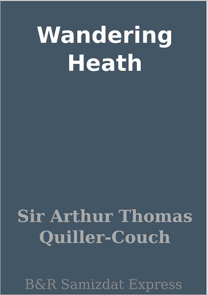 Wandering Heath