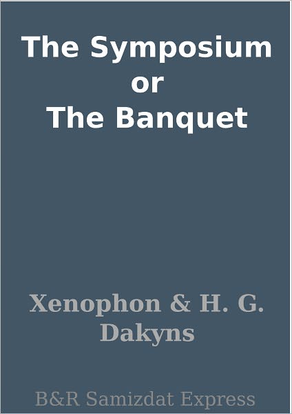 The Symposium or The Banquet