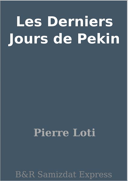 Les Derniers Jours de Pekin