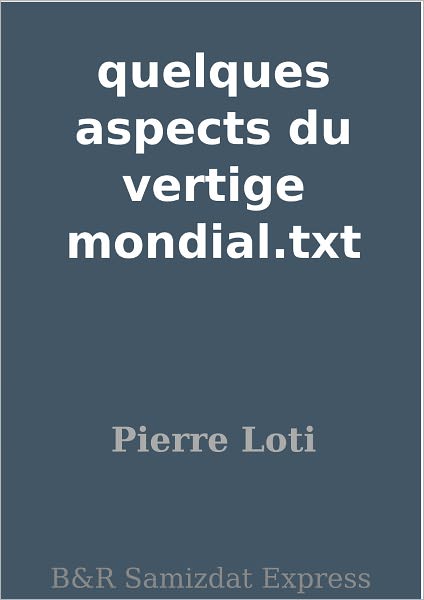 quelques aspects du vertige mondial.txt