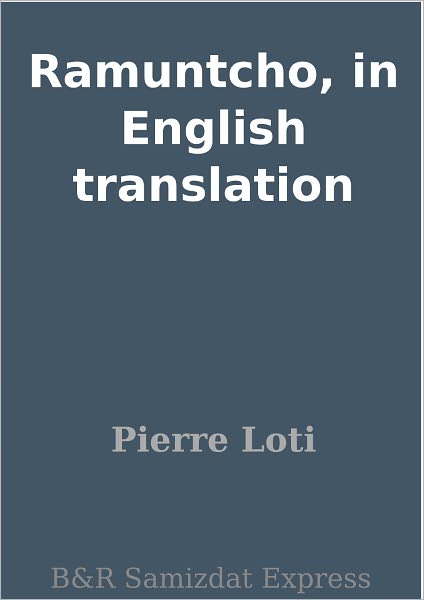 Ramuntcho, in English translation