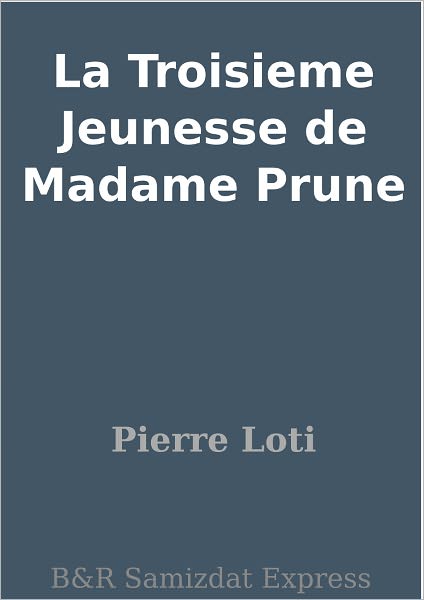 La Troisieme Jeunesse de Madame Prune