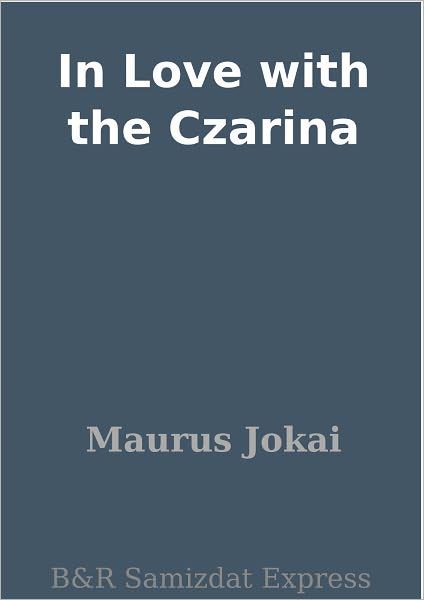 In Love with the Czarina