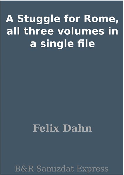 A Stuggle for Rome, all three volumes in a single file