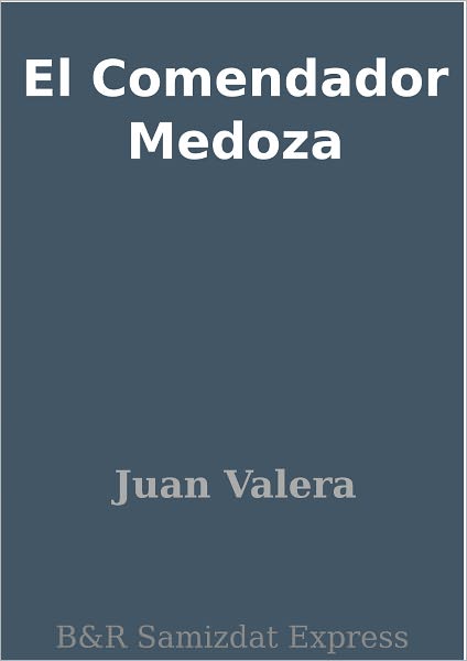 El Comendador Medoza