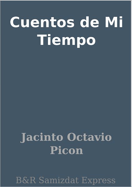 Cuentos de Mi Tiempo