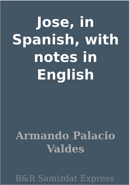 Jose, in Spanish, with notes in English
