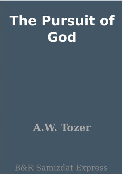 The Pursuit of God