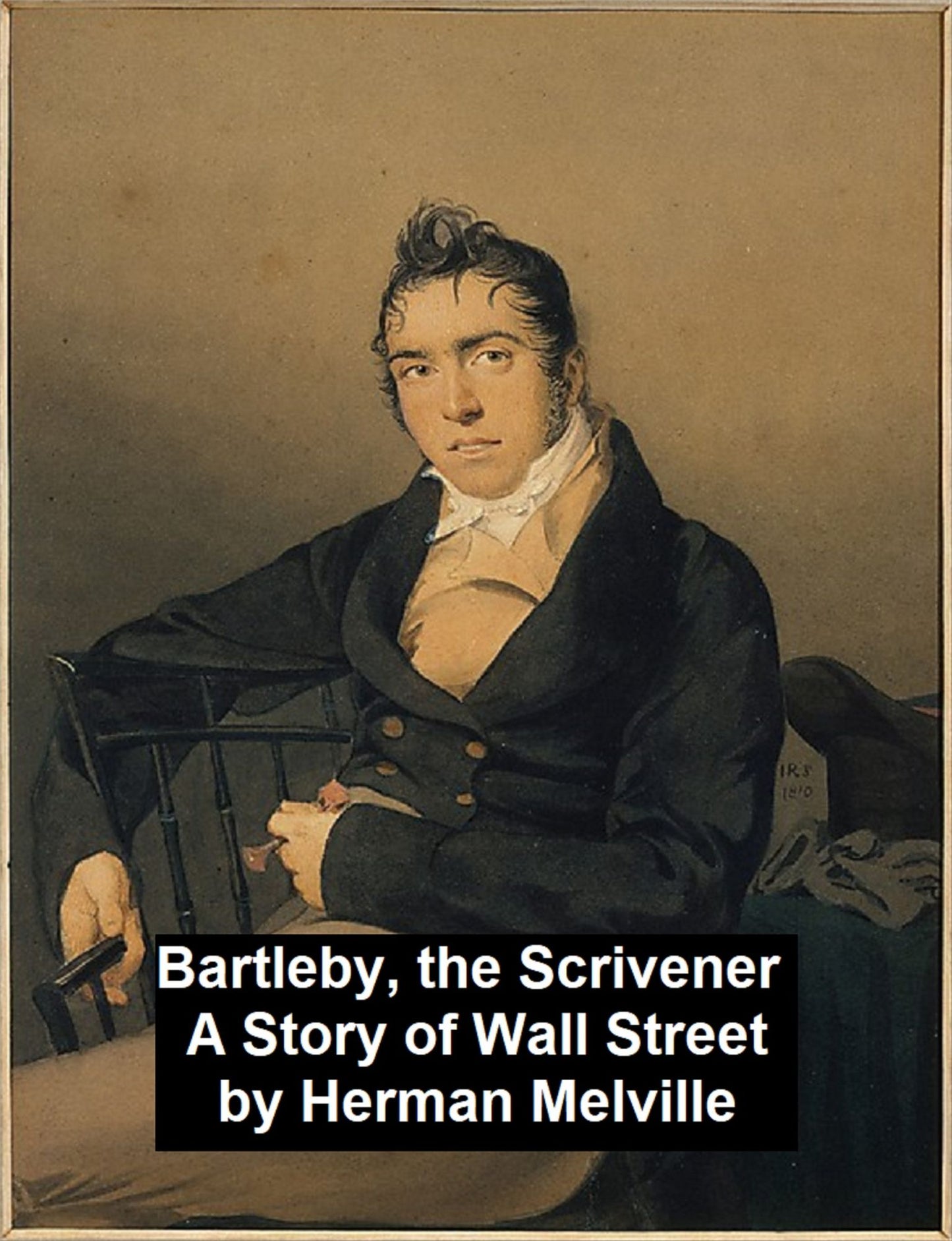 Bartleby the Scrivener: A Story of Wall Street