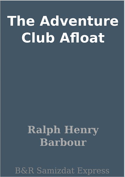 The Adventure Club Afloat