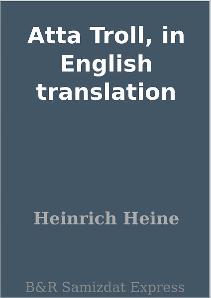 Atta Troll, in English translation