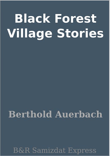 Black Forest Village Stories