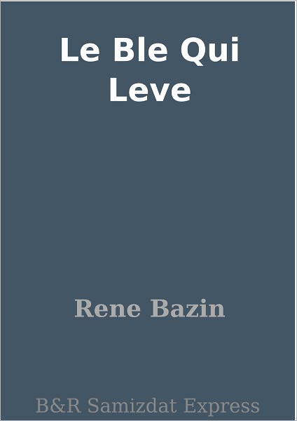 Le Ble Qui Leve