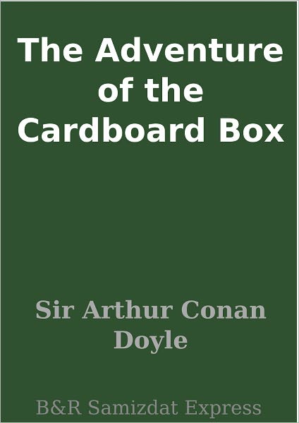The Adventure of the Cardboard Box
