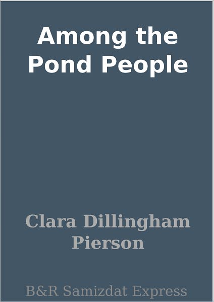 Among the Pond People