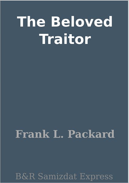 The Beloved Traitor