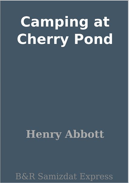 Camping at Cherry Pond
