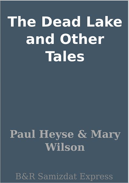 The Dead Lake and Other Tales