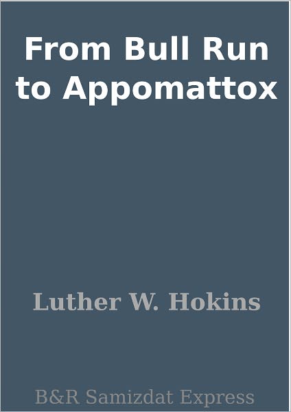 From Bull Run to Appomattox