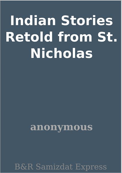Indian Stories Retold from St. Nicholas