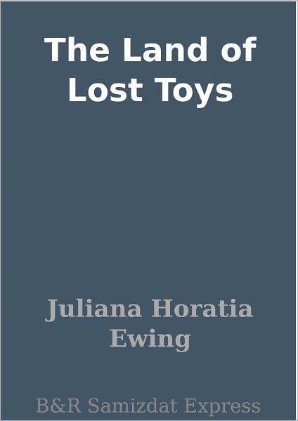 The Land of Lost Toys