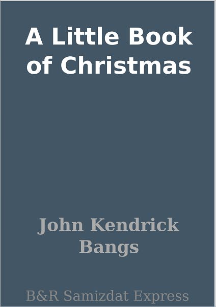 A Little Book of Christmas