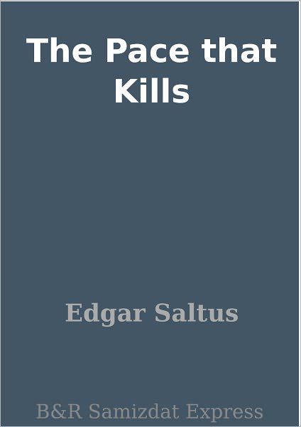 The Pace that Kills