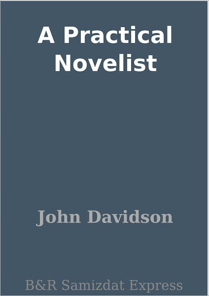 A Practical Novelist
