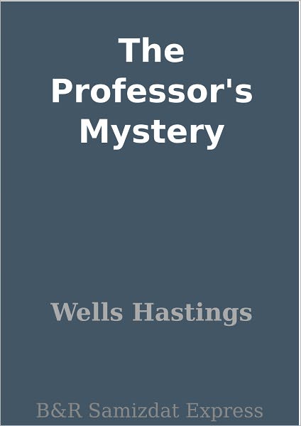 The Professor's Mystery