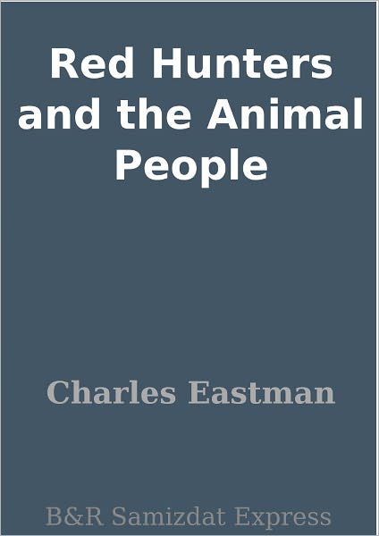 Red Hunters and the Animal People