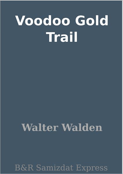 Voodoo Gold Trail
