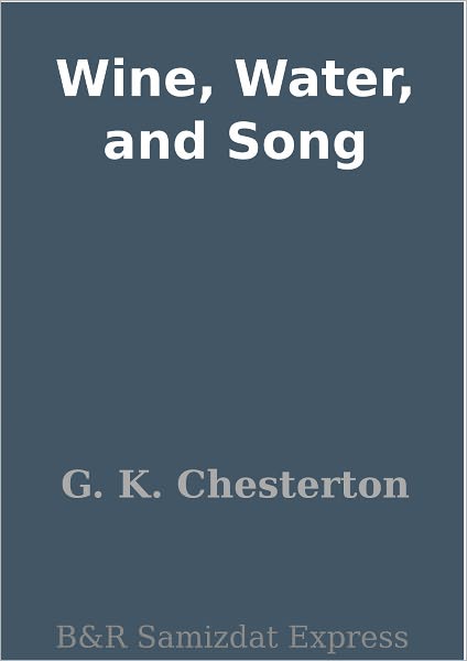 Wine, Water and Song