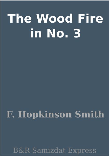 The Wood Fire in No. 3