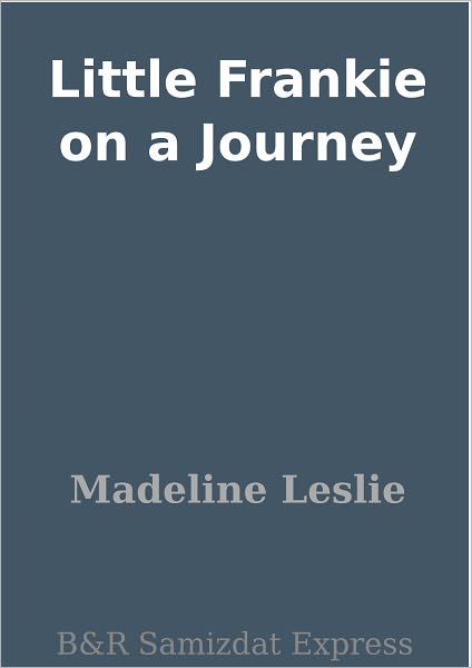 Little Frankie on a Journey