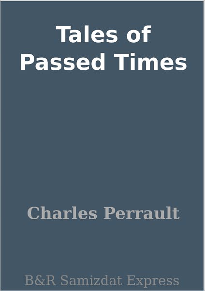 Tales of Passed Times