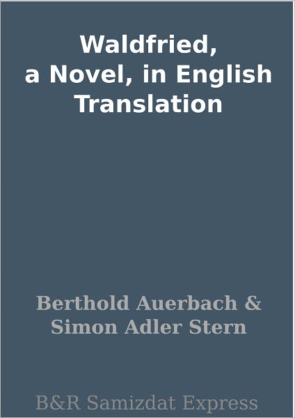 Waldfried, a Novel, in English Translation