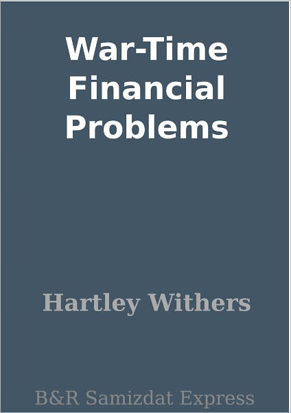 War-Time Financial Problems