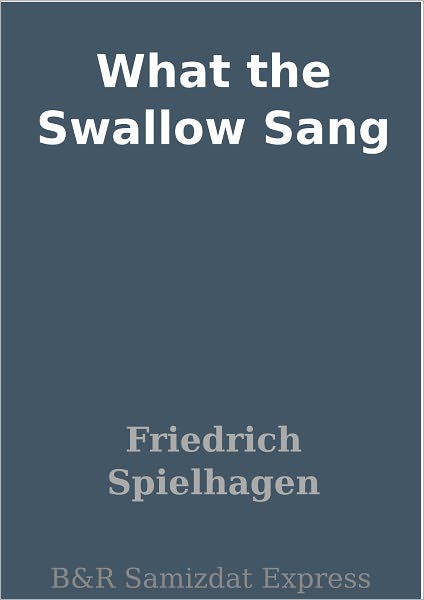 What the Swallow Sang