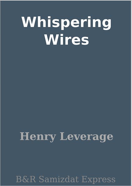 Whispering Wires