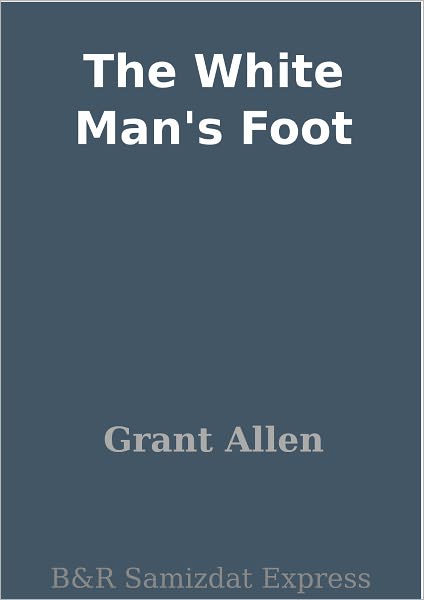 The White Man's Foot
